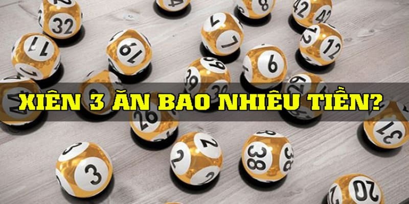 Giải đáp đánh lô xiên 3 ăn bao nhiêu chi tiết nhất