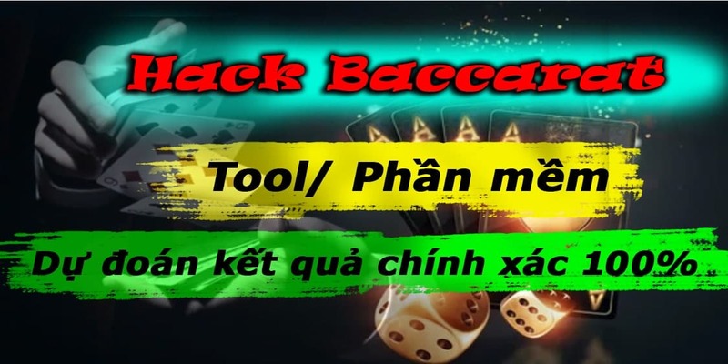 Những thông tin cơ bản về phần mềm hack Baccarat