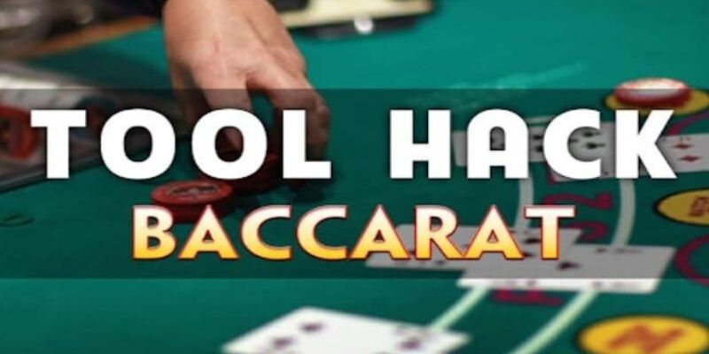 Quyết định sáng suốt khi sử dụng tool hack Baccarat